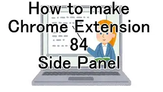How to make Chrome Extension 84 Side Panel