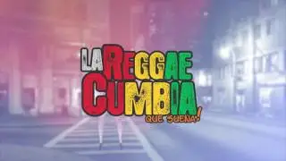 La Base Ft La Reggae Cumbia -  Ella Quiere Cumbia - VIDEO LYRICS