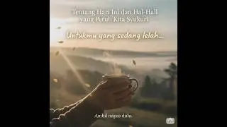 Tentang Hari Ini dan Hal-Hal yang Perlu Kita Syukuri