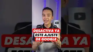 DESACTIVA YA ESTE AJUSTE EN GOOGLE ~ 