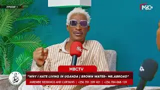 This is why I can’t live in Uganda | “The brown water saga” Mr. Abroad | MBCTV