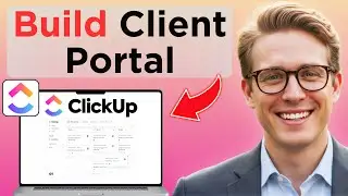 How To Build A Client Portal In ClickUp (Updated 2026)