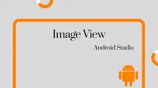 Android Studio | Using Image View in Android 