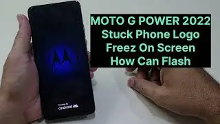 Moto G Power 2022 Phone Not On Full | Stuck Phone On Logo Moto