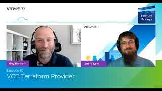 Feature Friday Episode 10 – Terraform Infrastructure as code in VMware Cloud Director
