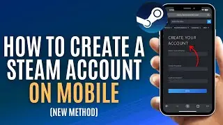 How to Create a Steam Account on Mobile (Updated Way) - Make Steam Account on Phone