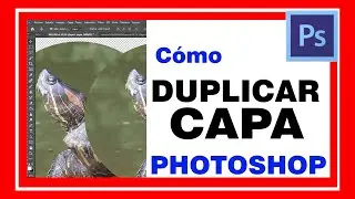 Aprende a DUPLICAR CAPA en PHOTOSHOP. Cómo copiar o realizar duplicado de una capa en photoshop