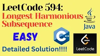 LeetCode 594 : Longest Harmonious Subsequence || EASY || C++ || JAVA || Detailed Solution