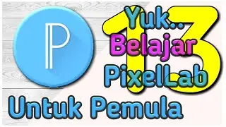 Tutorial Pixellab Untuk Pemula #13 | Cara Membuat Intro 3D