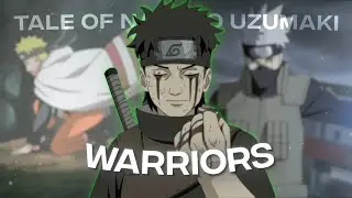 [4k] Naruto |Tale of Naruto Uzumaki (Amv/Edit) - Warriors