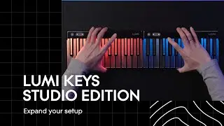 LUMI Keys Studio Edition: Expand your setup