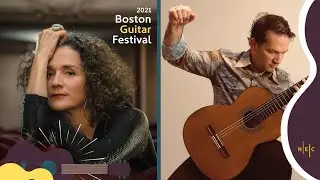 Boston GuitarFest 2021: Antigoni Goni & Marco Tamayo