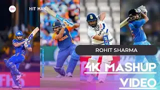Rohit Sharma | 4K | MASHUP | VIDEO