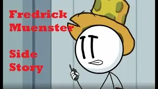 Fredrick Muenster Side Story ( Henry Stickmin Collection )