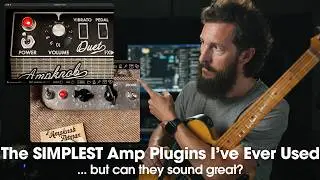 Can SINGLE KNOB Amp Plugins be GREAT? | Bogren Duet and FatMan
