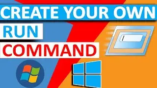 Create your own Run Command Windows 10 | Create your run commands to access anything in windows