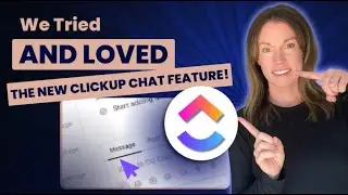 We Tried, (And LOVED), The New ClickUp Chat Feature