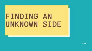 Finding an unknown side (using trigonometry)