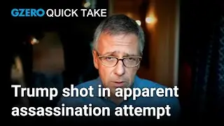 Breaking news: Trump shot in apparent assassination attempt | Ian Bremmer | Quick Take