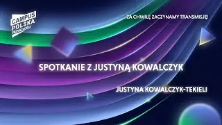 Campus Polska Przyszłości: Spotkanie z Justyną Kowalczyk