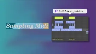 Making a Beat by Sampling Midi | SESSIONS 005