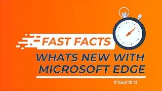 5 FAST FACTS on Microsoft Edge