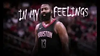 James Harden Mix - IN MY FEELINGS ᴴᴰ