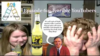 Lemmys Lemonade -- Episode 60: Terrible YouTubers
