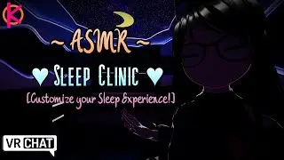 [ASMR] A Special Sleep Clinic | [VRChat] [Role-Play] [Receptionist]