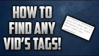 How To Find Any YouTube Tags 2017 proof
