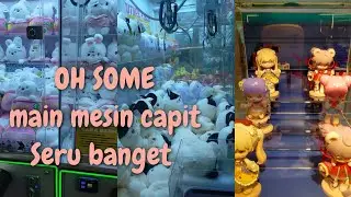 Main mesin capit di OH SOME ,SERU BANGET !!!