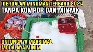 ESCOK ! IDE JUALAN MINUMAN TERBARU 2024 TANPA MINYAK DAN GAS MODALNYA MINIM BOS !