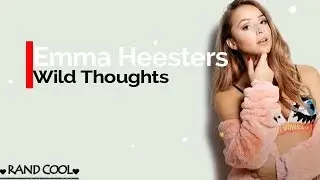 DJ Khaled   WILD THOUGHTS ft  Rihanna, Bryson Tiller Emma Heesters Cover Lyrics