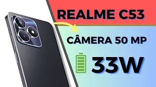 Realme C53! Com 33W e câmera de 50MP.