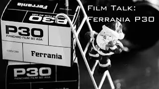 Film Talk: Ferrania P30