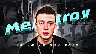 Am Am Am Mellstroy Edit | Mellstroy X AM AM AM meme | Mellstroy Edit Status | Am Am Am meme edit