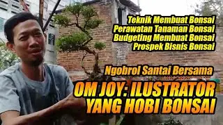 OM JOY: ILUSTRATOR YANG HOBI BONSAI
