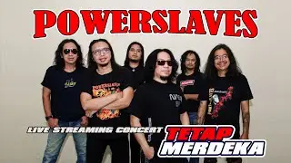 KONSER TETAP MERDEKA - POWERSLAVES ( LIVE 2020 )