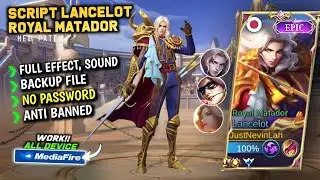 Script Skin Lancelot Epic Royal Matador Terbaru || No Password || Full Effect Voice
