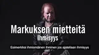 Markuksen mietteitä – Ihmisyys #luotaitseesi