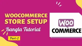 WooCommerce Store Setup | WooCommerce Tutorial