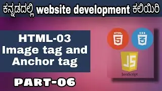 [HTML-03]- Image tag and Anchor tag in HTML || HTML,  CSS, JavaScript course in Kannada