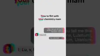 How to flirt with your chemistry mam 😁😉 #shorts