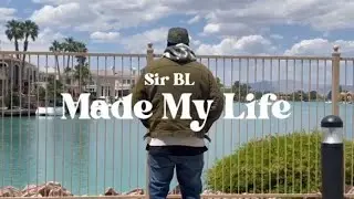 Sir B.L. - Made My Life (Official Video)