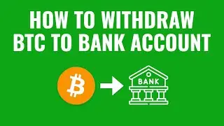 How to Withdraw Bitcoin to Bank Account