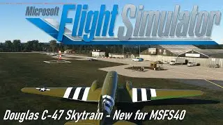 Microsoft Flight Simulator 40 - C-47 Skytrain - Now with maintenance patch - Excellent Dynamics