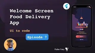 Welcome Screen - Food Delivery App; Flutter