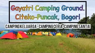 #Jalan-Jalan - CAMPING GAYATRI di CITEKO - BOGOR |  CUMA 2 JAM DARI JAKARTA!!!