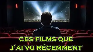 🆕️🎬  Ces FILMS que j'ai vus RÉCEMMENT #1 (Octobre 2024)