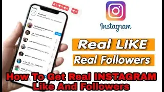How to Get Real instagram Like And Follower | instagram Pe Original like and Follower kaise Badhaye